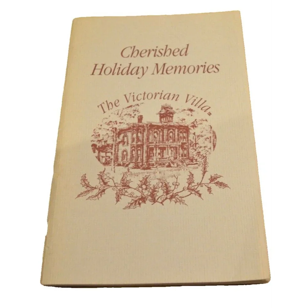 Cherished Holiday Memories The Victorian Villa Cookbook-Published USA 1988
